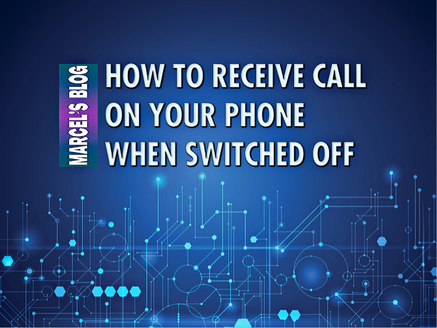 How To Receive Calls When Your Phone Is Switched Off